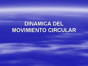Dinamica de movimiento circular