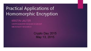 Applications for homomorphic encryption