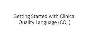 Clinical quality language