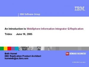 IBM Software Group An Introduction to Web Sphere