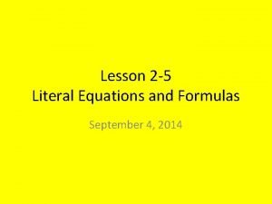 Lesson 2-5 solving literal equations for a variable