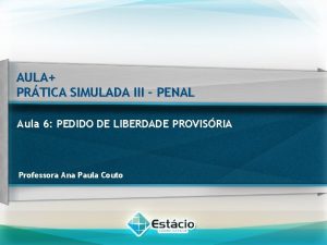 AULA PRTICA SIMULADA III PENAL Aula 6 PEDIDO