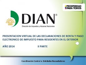 PRESENTACION VIRTUAL DE LAS DECLARACIONES DE RENTA Y