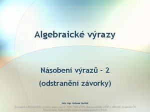 Algebraick vrazy Nsoben vraz 2 odstrann zvorky Foto