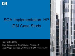 SOA Implementation HP IDM Case Study May 24