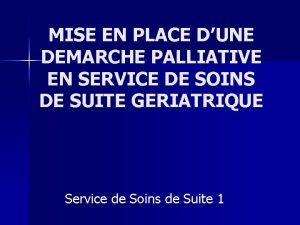 MISE EN PLACE DUNE DEMARCHE PALLIATIVE EN SERVICE