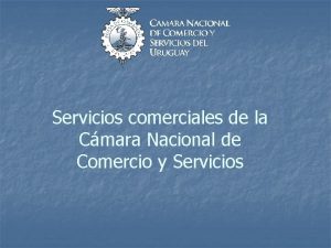 Servicios comerciales de la Cmara Nacional de Comercio