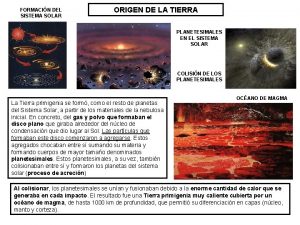 FORMACIN DEL SISTEMA SOLAR ORIGEN DE LA TIERRA