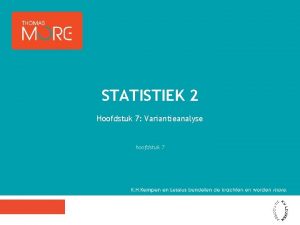 Tweeweg variantie analyse Tweeweg variantie analyse