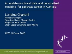 An update on clinical trials and personalised medicine