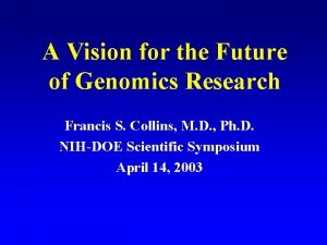 A vision for the future of genomics research