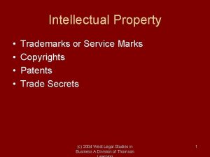 Intellectual Property Trademarks or Service Marks Copyrights Patents