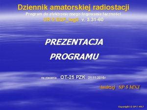 Dziennik amatorskiej radiostacji Program do elektronicznego logowania cznoci