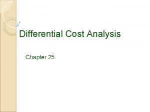 Differential cost analysis