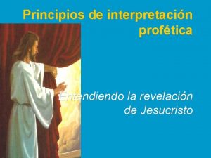 Principios de interpretacin proftica Entendiendo la revelacin de