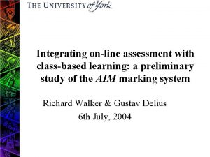 Integrating online assessment with classbased learning a preliminary