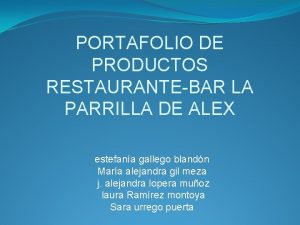 PORTAFOLIO DE PRODUCTOS RESTAURANTEBAR LA PARRILLA DE ALEX