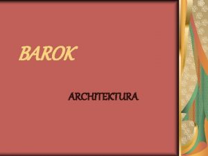 Barok architektura Barok architektura
