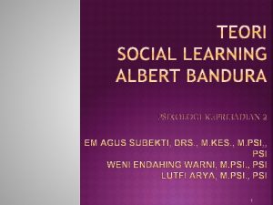 1 Albert Bandura lahir tgl 4 Desember 1925