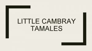 Tamalitos de cambray