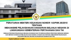 PERATURAN MENTERI KEUANGAN NOMOR 143PMK 052018 TENTANG MEKANISME