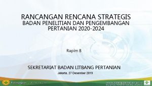 RANCANGAN RENCANA STRATEGIS BADAN PENELITIAN DAN PENGEMBANGAN PERTANIAN