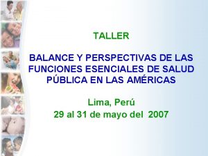 TALLER BALANCE Y PERSPECTIVAS DE LAS FUNCIONES ESENCIALES