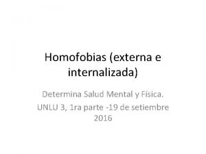 Homofobias externa e internalizada Determina Salud Mental y