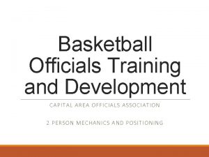 Basketball Officials Training and Development C AP ITAL