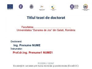 Titlul tezei de doctorat Facultatea Universitatea Dunarea de