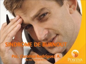 SINDROME DE BURNOUT Psc Carolina Rodrguez A Asp