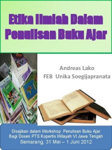 Etika Ilmiah Dalam Penulisan Buku Ajar Andreas Lako