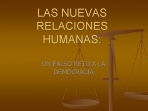 LAS NUEVAS RELACIONES HUMANAS UN FALSO RETO A