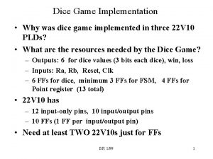 Dice Game Implementation Why was dice game implemented