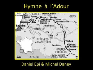 Hymne lAdour Daniel Epi Michel Daney Et pour