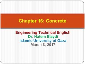 Chapter 16 Concrete Engineering Technical English Dr Hatem