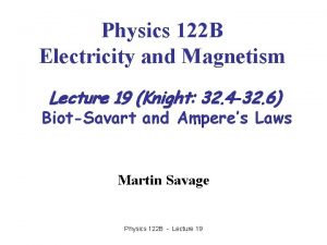 Physics 122 B Electricity and Magnetism Lecture 19