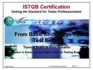 ISTQB Certification Setting the Standard for Tester Professionalism