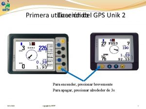 Encendido Primera utilizacin del GPS Unik 2 Para