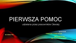 PIERWSZA POMOC udzielana przez pracownikw Owiaty opracowa RATOWNICTWA