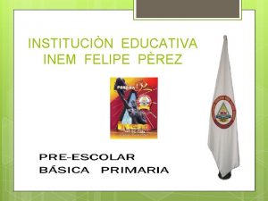 INSTITUCIN EDUCATIVA INEM FELIPE PREZ PROYECTO LDICO RECREATIVO