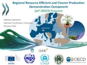 Regional Resource Efficient and Cleaner Production Demonstration Component