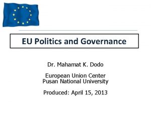 EU Politics and Governance Dr Mahamat K Dodo
