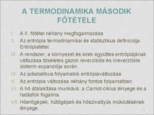 A TERMODINAMIKA MSODIK FTTELE I A II fttel