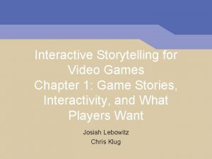 Interactive storytelling video games