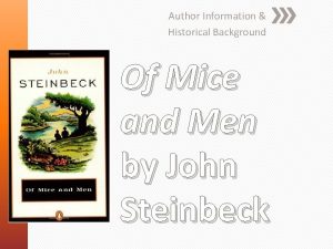 Historical background of mice and men