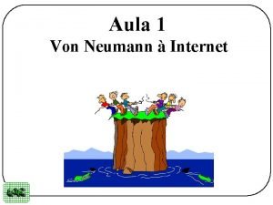 Estrutura de von neumann Estrutura de von neumann