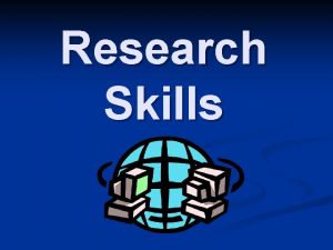 Research Skills Electronic Sources of Information n Search