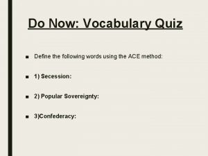 Do Now Vocabulary Quiz Define the following words