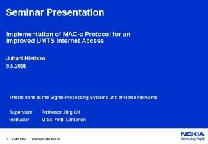 Seminar Presentation Implementation of MACc Protocol for an